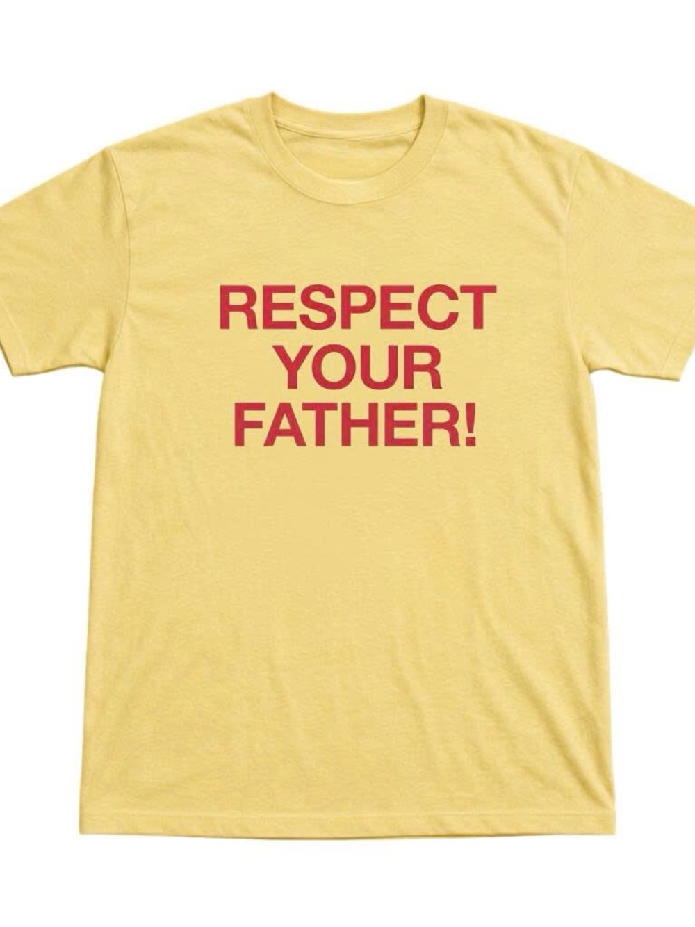 Respect Your Father! Graphic Tee